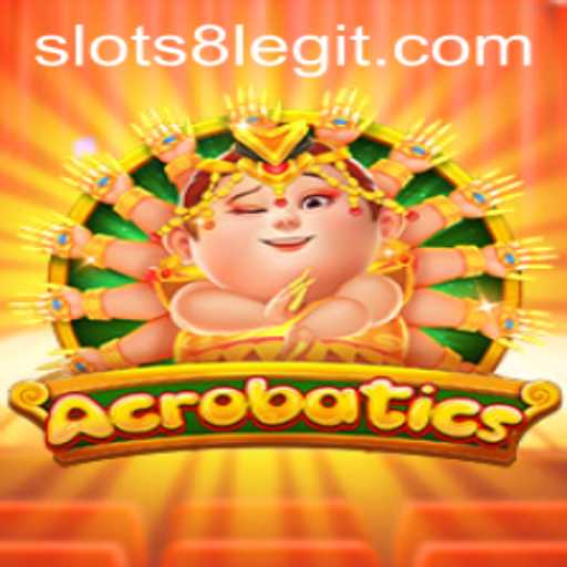 Acrobatics: The Thrilling World of Slots8